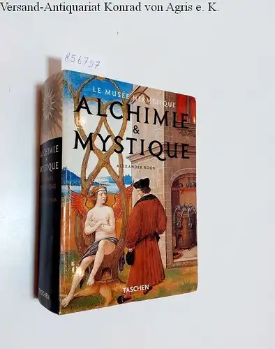 Roob, Alexander: Alchimie et Mystique
 Le musée hermétique. 