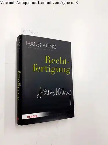 Küng, Prof. Dr Hans: Rechtfertigung (Hans Küng Sämtliche Werke, Band 1). 