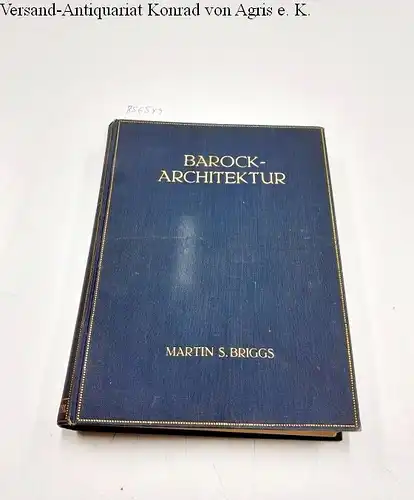 Briggs, Martin S: Barock-Architektur. 