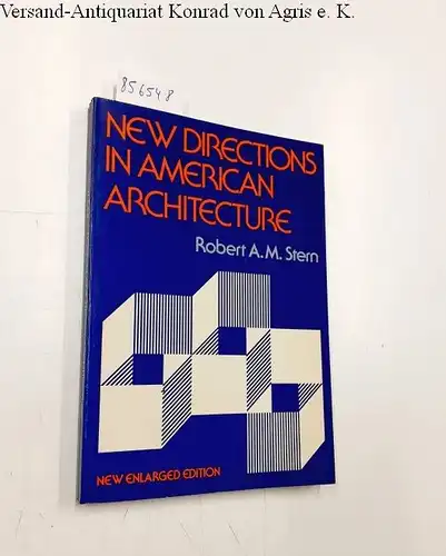 Stern, Robert A. M: New Directions in American Architecture. 