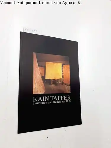 Galerie Neumann: Kain Tapper : Skulpturen und Reliefs aus Holz. 