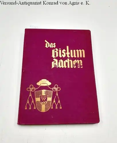 Sträter, Hermann Joseph (Schriftleitung): Das Bistum Aachen. 