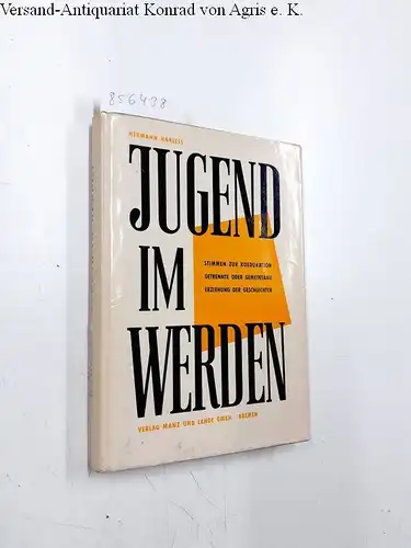 Harless, Hermann: Jugend im Werden - Stimmen zur Koedukation : Getrennte oder gemeinsame Erziehung der Geschlechter. 