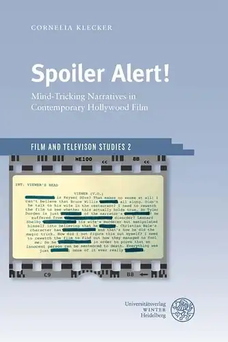 Klecker, Cornelia: Spoiler alert! : mind-tricking narratives in contemporary Hollywood film
 Film and television studies ; volume 2. 