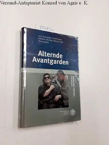 Pontzen, Alexandra und Heinz-Peter Preußer: Alternde Avantgarden (Jahrbuch Literatur und Politik). 