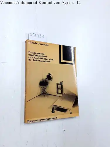 Conrads, Ulrich: Programme und Manifeste zur Architektur des 20. Jahrhunderts
 ( ullstein Bauwelt Fundamente 1). 