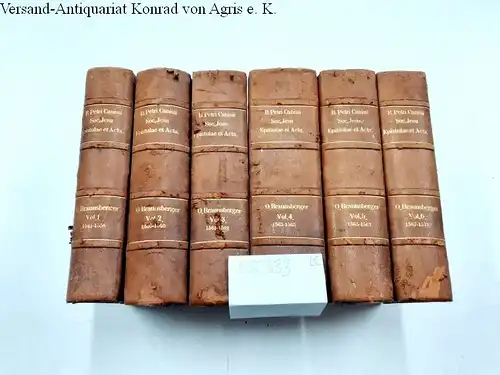 Canisius, Petrus und Otto Braunsberger: Beatri Petri Canisii, societatis Iesu, Epistulae et acta, Collegit et adnotationibus illustravit Otto Braunsberger. 