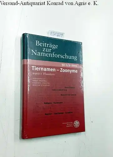 Dammel, Antje, Damaris Nübling and Mirjam Schmuck: Beiträge zur Namenforschung 50 (2015): Tiernamen - Zoonyme / Haustiere: Tiernamen - Zoonyme: Band I (Heft 1/2): Haustiere. 