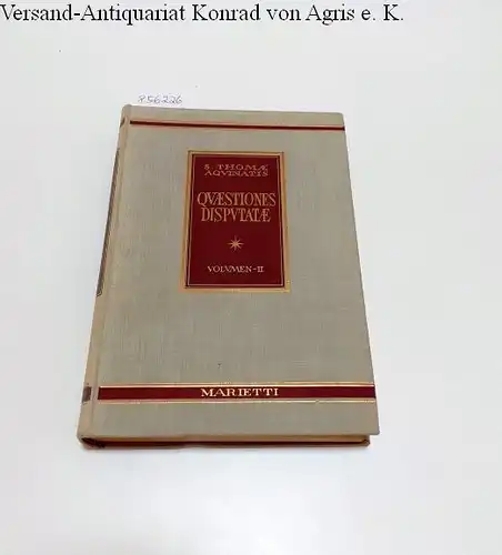 Aquin, Thomas von: Quaestiones Disputatae : Volumen II. 