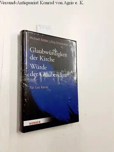 Felder, Michael (Herausgeber), Leo (Gefeierter) Karrer und Jörg Schwaratzki: Glaubwürdigkeit der Kirche : Würde der Glaubenden ; für Leo Karrer
 Michael Felder/Jörg Schwaratzki (Hg.). 