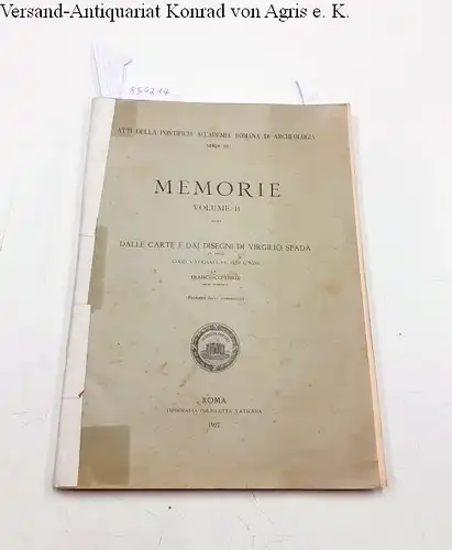 Ehrle, Franz: Memorie Volume II : Dalle Carte E Dai Disegni Di Virgilio Spada 
 Atti Della Pontificia Accademia Romana Di Archeologia (Serie III). 