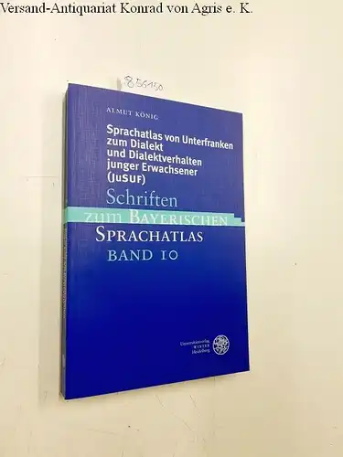 König, Almut: Sprachatlas von Unterfranken zum Dialekt und Dialektverhalten junger Erwachsener (JuSUF)
 Schriften zum bayerischen Sprachatlas ; Bd. 10. 