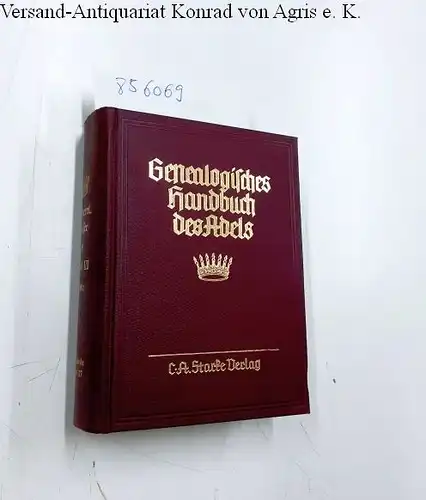 von Hueck, Walter: Genealogisches Handbuch der Freiherrlichen Häuser. Freiherrliche Häuser A Band VI, Band 37 der Gesamtreihe. 