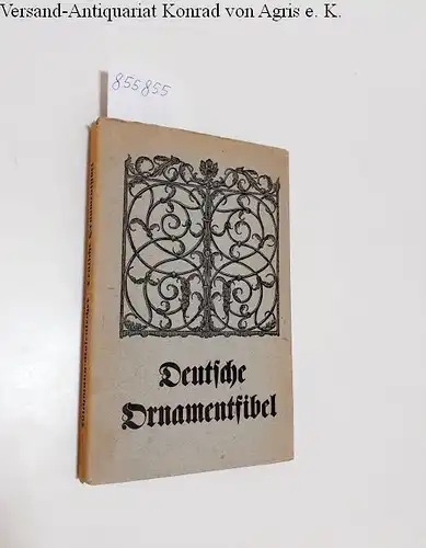 Wichmann, Heinrich und Otto Rosenlecher (Illust.): Deutsche Ornamentfibel. 