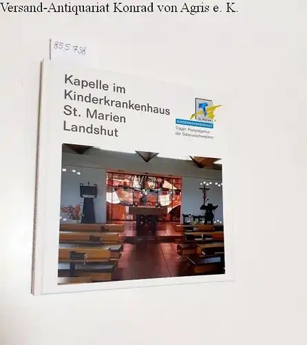 Schilling, Otto: Kapelle im Kinderkrankenhaus St. Marien Landshut. 