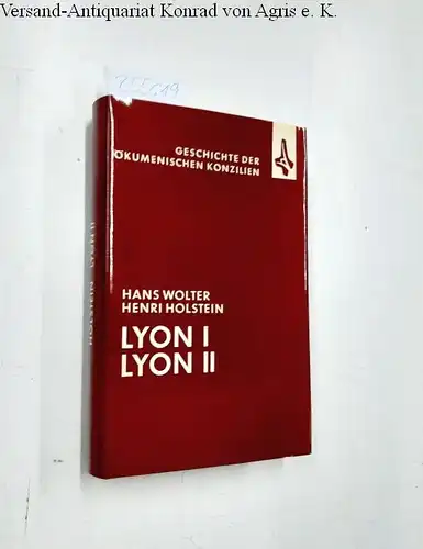 Wolter, Hans und Henri Holstein: Lyon I. Lyon II. (= Geschichte der ökumenischen Konzilien, Bd. 7). 