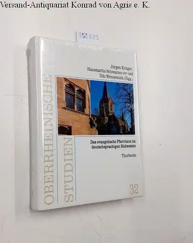 Schwarzmaier, Hansmartin, Udo Wennemuth und Jürgen Krüger: Das Evangelische Pfarrhaus im deutschsprachigen Südwesten (Oberrheinische Studien). 