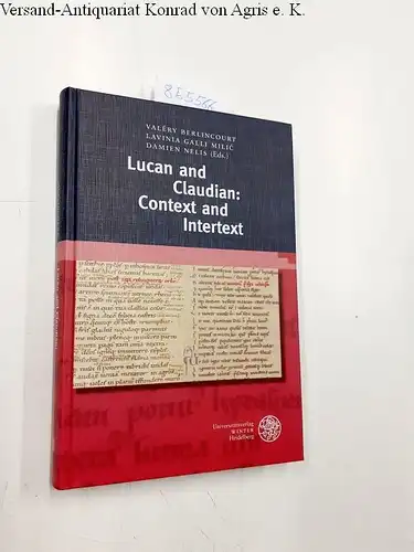 Berlincourt, Valéry, MiliÄ Lavinia Galli and Damien Nelis: Lucan and Claudian: Context and Intertext (Bibliothek der klassischen Altertumswissenschaften: Neue Folge, 2. Reihe, Band 151). 