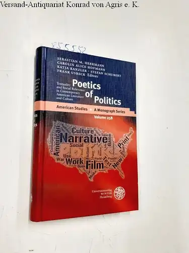 Herrmann, Sebastian M., Carolin Alice Hofmann and Katja Kanzler: Poetics of Politics: (American Studies, Band 258)
 Textuality and Social Relevance in Contemporary American Literature and Culture. 