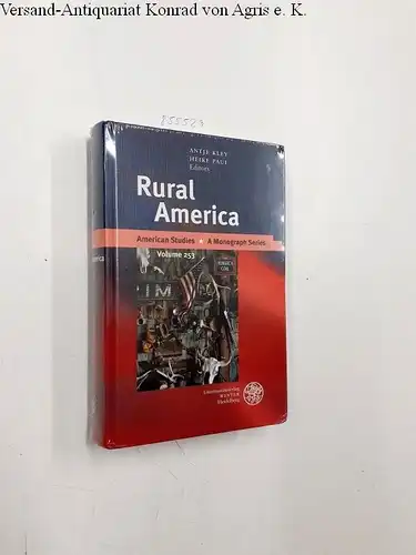 Kley, Antje and Heike Paul: Rural America (American Studies, Band 253). 