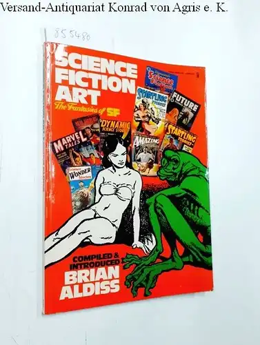 Aldiss, Brian: Science Fiction Art
 The Fantasies of SF. 