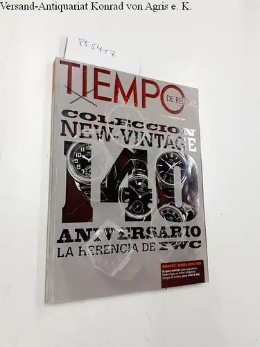 Unbekannt: TIEMPO DE RELOJES - Nº 52 Primavera 2008 - Coleccion New-Vintage - 140 Aniversario. 