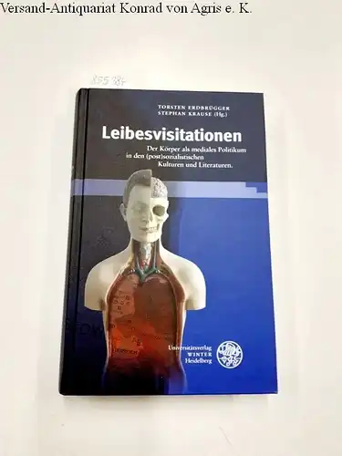 Erdbrügger, Torsten (Hrsg.) und Stephan (Hrsg.) Krause: Leibesvisitationen
 Der Körper als mediales Politikum in den (post)sozialistischen Kulturen und Literaturen. 