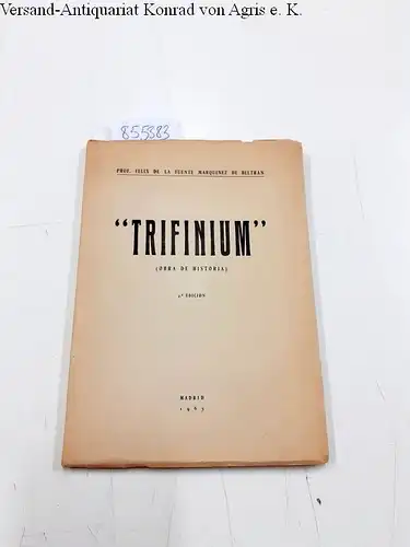 De La Fuente marquinez de Beltran, Felix: Trifinium obra de historia a.a. edicion. 