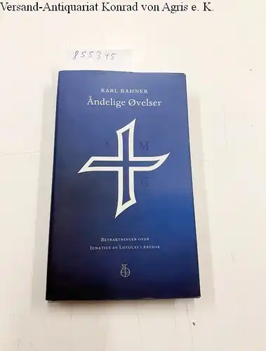 Rahner, Karl: Andelige øvelser - Betraktninger over Ignatius av Loyolas Laerebok. 