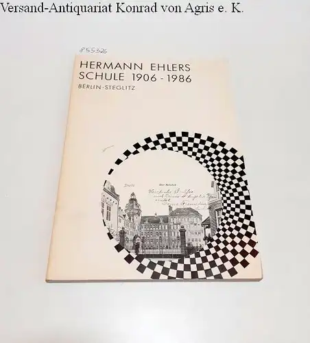 Hermann-Ehlers-Oberschule (Hrsg.): Hermann Ehlers Schule 1906-1986. 