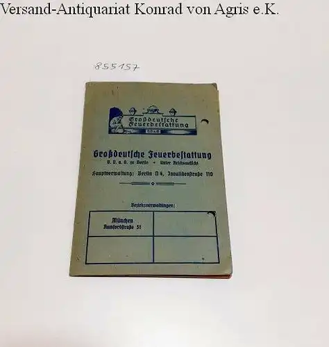 Großdeutsche Feuerbestattung V.V.a.G. zu Berlin (Hrsg.): Mitglieds-Ausweis: beiliegend 2 Mitgliedskarten und 1 Ausweis: Feuerbestattungsverein "Flamme" München : Konvolut 
 mit eingeklebten Marken des Zeitraums 1935 bis 1941. 