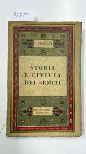 Moscati, Sabatino: Storia e civiltà dei Semiti. 