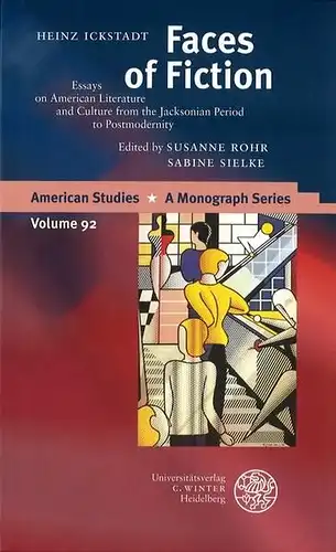 Ickstadt, Heinz, Susanne Rohr und Sabine Sielke: Faces of Fiction
 Essays on American Literature and Culture from the Jacksonian Period to Postmodernity. 