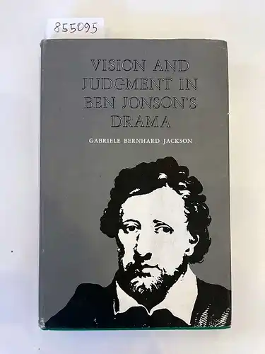 Jackson, Gabriele Bernhard: Vision and Judgement in Ben Johnson's Drama 
 Yale Studies in English, Volume 166. 