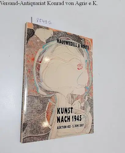 Hauswedell  & Nolte: Kunst nach 1945, Auktion 403, 2. Juni 2007. 