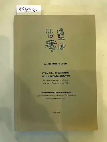 Valtaite-Gagac, Alante: XVII A. - XX A. 4 Desimtmecio Sietynu Paveldas Lietuvoje 
 Historical Chandeliers in Lithuania from the 17th Century to the 1930s. 