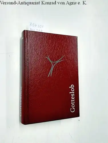 Echter: Gotteslob: Katholisches Gebet- und Gesangbuch 2013 Ausgabe für die Diözese Würzburg Cabra weinrot (Naturschnitt). 