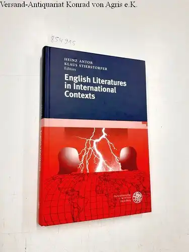 Antor, Heinz and Klaus Stierstorfer: English Literatures in International Contexts (Anglistische Forschungen). 