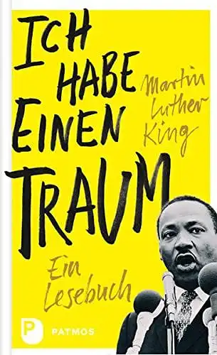 King, Martin Luther und Heinrich W. (Herausgeber) Grosse: Ich habe einen Traum : ein Lesebuch
 Martin Luther King ; herausgegeben von Heinrich Grosse. 