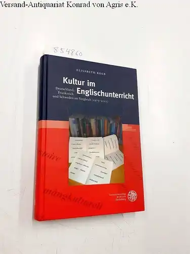 Kolb, Elisabeth: Kultur im Englischunterricht
 Deutschland, Frankreich und Schweden im Vergleich (1975-2011). 