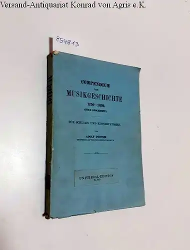 Prosniz, Adolf: Compendium der Musikgeschichte 1750 - 1830 
 Für Schulen und Konservatorien. 