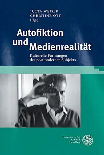 Weiser, Jutta (Herausgeber) und Lena (Mitwirkender) Schönwälder: Autofiktion und Medienrealität : kulturelle Formungen des postmodernen Subjekts
 hrsg. von Jutta Weiser ; Christine Ott. Unter Mitarb. von Lena Schönwälder / Studia Romanica ; Bd. 177. 