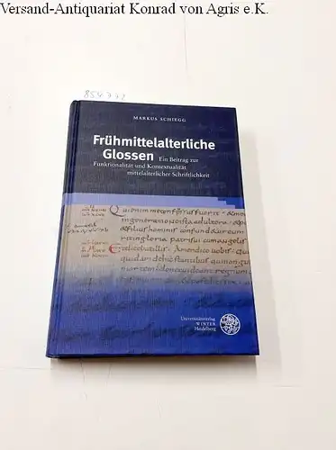 Schiegg, Markus: Frühmittelalterliche Glossen : ein Beitrag zur Funktionalität und Kontextualität mittelalterlicher Schriftlichkeit
 Germanistische Bibliothek ; Bd. 52. 