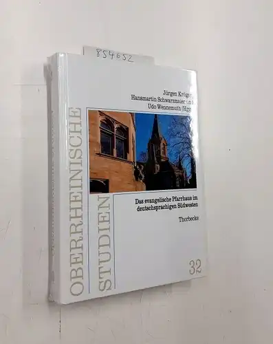 Schwarzmaier, Hansmartin, Udo Wennemuth und Jürgen Krüger: Das Evangelische Pfarrhaus im deutschsprachigen Südwesten. 