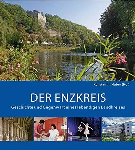 Huber, Konstantin (Herausgeber): Der Enzkreis : Geschichte und Gegenwart eines lebendigen Landkreises
 Konstantin Huber (Hg.) / Der Enzkreis ; 10. 