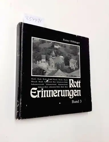 Hülsheger, Rainer: Rott Erinnerungen Band 3. 