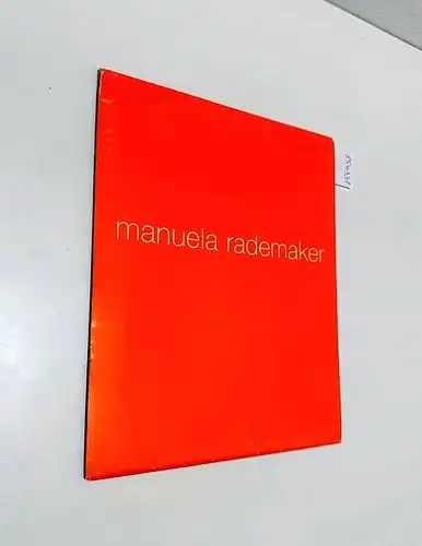 Rademaker, Manuela: Einblicke : mit von der Künstlerin signierter Karte 
 Ausstellung in der Orangerie am Englischen Garten 20. August - 3. September 2002. 
