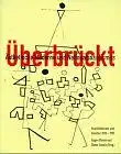 Blume, Eugen und Dieter Scholz: Überbrückt: Ästhetische Moderne und Nationalsozialismus. Kunsthistoriker und Künstler 1925-1937. 