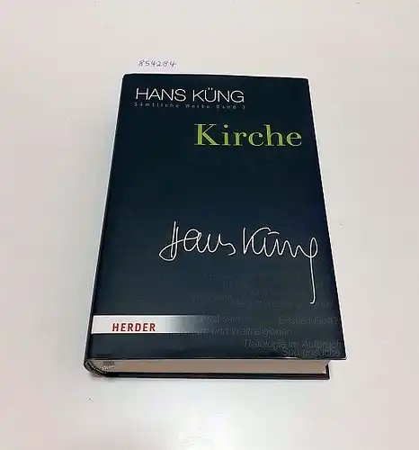 Küng, Hans: Kirche 
 Sämtliche Werke : herausgegeben von Hans Küng und Stephan Schlensog : Band 3. 