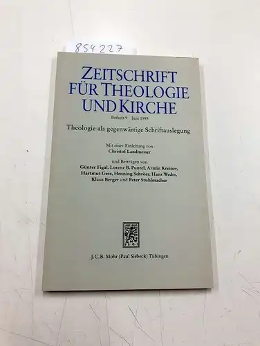Mohr Siebeck: Theologie als gegenwärtige Schriftauslegung
 Zeitschrift für Theologie und Kirche ; 9. 